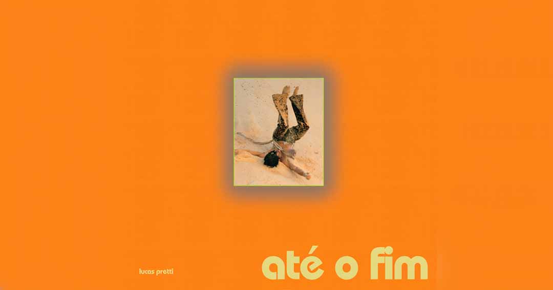 Lucas Pretti - Ate o Fim - Foto Divulgação